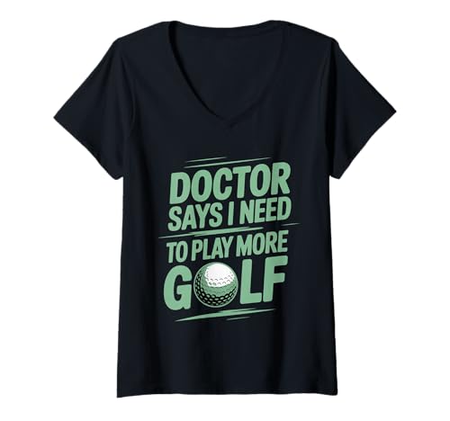 Damen Doctor Says I Need to Play More Golf Therapiesportler - T-Shirt mit V-Ausschnitt Damen Doctor Says I Need to Play More Golf Therapiesportler - T-Shirt mit V-Ausschnitt von Golfsportmittel