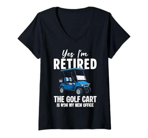 Damen Yes Im Retired The Golf Cart is Now My New Office T-Shirt mit V-Ausschnitt Damen Yes Im Retired The Golf Cart is Now My New Office T-Shirt mit V-Ausschnitt von Golfwagen Design Idee Golfer