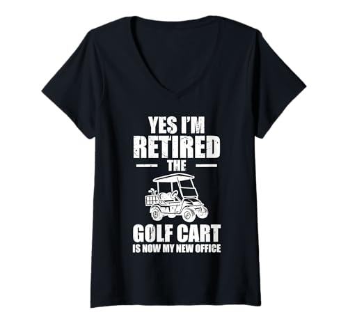 Damen Yes Im Retired The Golf Cart is Now My New Office T-Shirt mit V-Ausschnitt Damen Yes Im Retired The Golf Cart is Now My New Office T-Shirt mit V-Ausschnitt von Golfwagen Design Idee Golfer