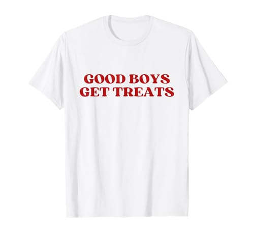 Good Boys Get Treats Y2k Aesthetic Trendy T-Shirt Good Boys Get Treats Y2k Aesthetic Trendy T-Shirt von Good Boys Get Treats Outfit