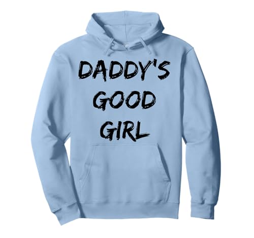 Daddy's Good Girl Zitat Pullover Hoodie Daddy's Good Girl Zitat Pullover Hoodie von Good Girl Tees