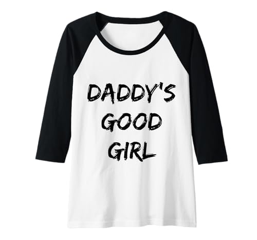 Damen Daddy's Good Girl Zitat Raglan Damen Daddy's Good Girl Zitat Raglan von Good Girl Tees