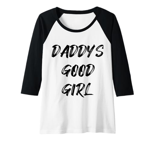Damen Daddy's Good Girl Zitat Raglan Damen Daddy's Good Girl Zitat Raglan von Good Girl Tees