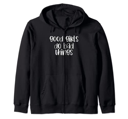 Good Girls Do Bad Things | Neuheit T-Shirts Damen Kapuzenjacke von Good Girls Do Bad Things | Novelty Tshirts Women