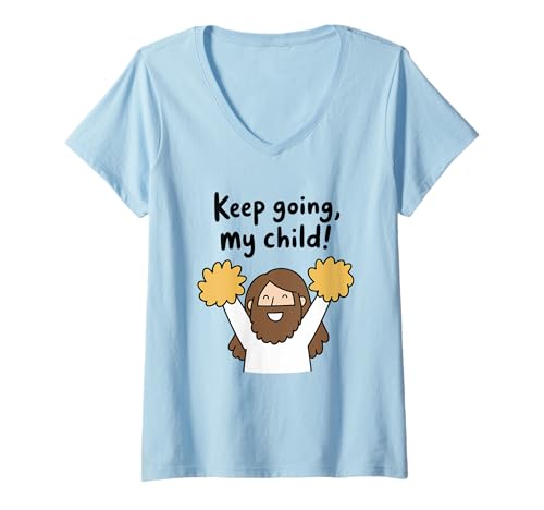 Damen Fröhliche Jesus Ermutigung KeepGoing My Child T-Shirt mit V-Ausschnitt Damen Fröhliche Jesus Ermutigung KeepGoing My Child T-Shirt mit V-Ausschnitt von Good Jesus News Graphics