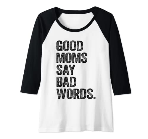 Damen Good Moms Say Bad Words Shirt Funny Mothers Day Gifts Mom Raglan Damen Good Moms Say Bad Words Shirt Funny Mothers Day Gifts Mom Raglan von Good Moms Say Bad Words Mama Mutter Geschenke