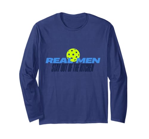 Real Men Stay Out of The Kitchen Lustiges Pickleball-Geschenk Langarmshirt Real Men Stay Out of The Kitchen Lustiges Pickleball-Geschenk Langarmshirt von Good Sports Tees