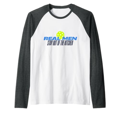 Real Men Stay Out of The Kitchen Lustiges Pickleball-Geschenk Raglan Real Men Stay Out of The Kitchen Lustiges Pickleball-Geschenk Raglan von Good Sports Tees