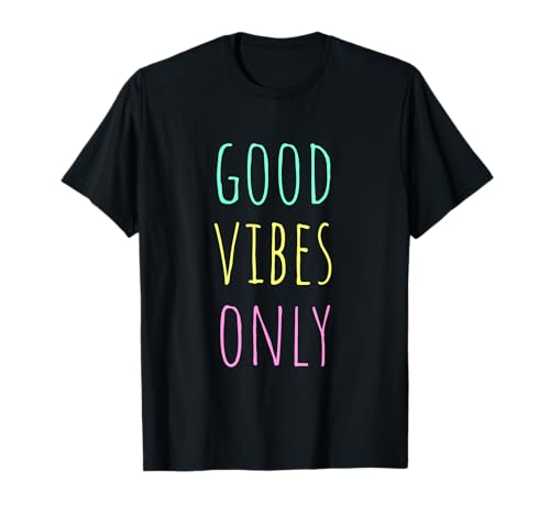 Nur gute Vibes Gift Be Positive Inspirational Quote T-Shirt Nur gute Vibes Gift Be Positive Inspirational Quote T-Shirt von Good Vibes Only - Positive Thinking Shirts