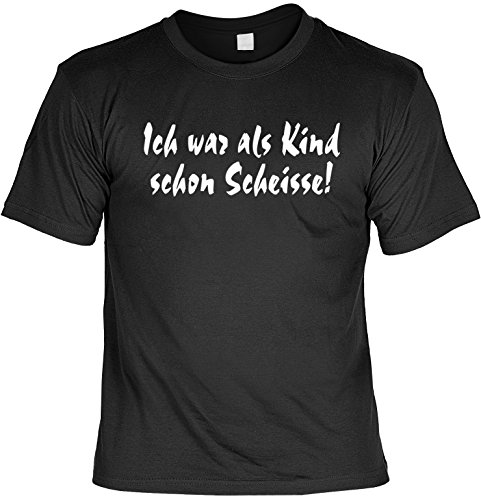 Lustiges Fun T-Shirt Ich war als Kind Schon Scheisse! Geschenkidee Männer Frauen Funartikel mit Mini Shirt Farbe: schwarz Gr: 5XL von Goodman Design