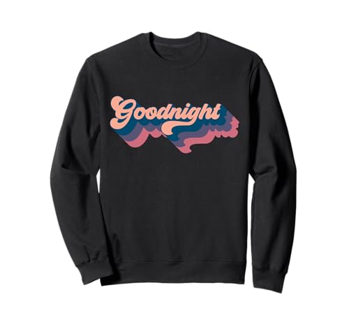 Goodnight Damen Herren Sweatshirt Goodnight Damen Herren Sweatshirt von Goodnight Design