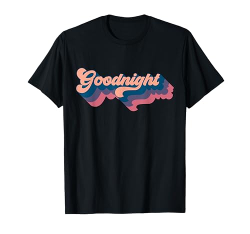 Goodnight Damen Herren T-Shirt Goodnight Damen Herren T-Shirt von Goodnight Design