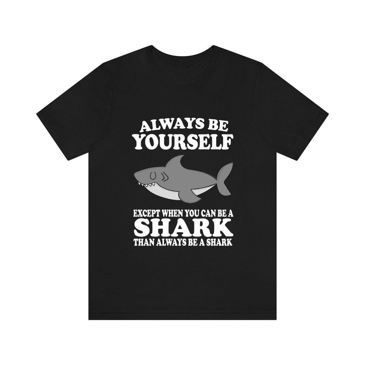 Always Be Yourself Unless When You Can A Shark Shirt, Hai Liebhaber Lustiges Geschenk, Junge Mädchen Shirt von Goodszy