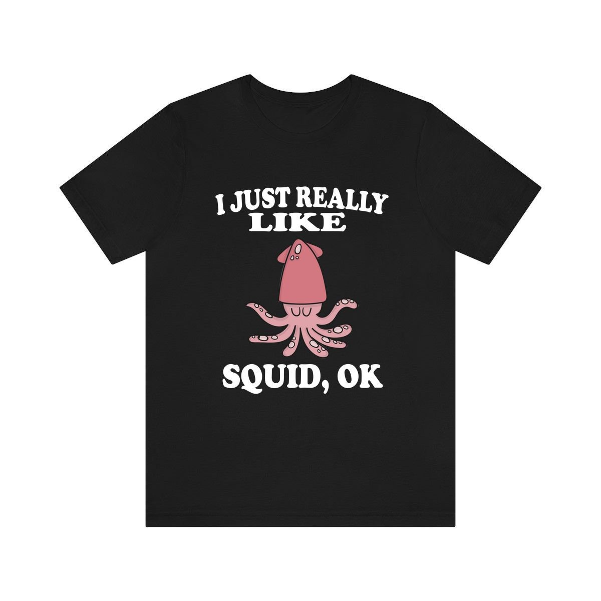 I Just Really Like Squids Shirt, Tintenfisch Liebhaber Geschenk, Junge Mädchen T-Shirt von Goodszy