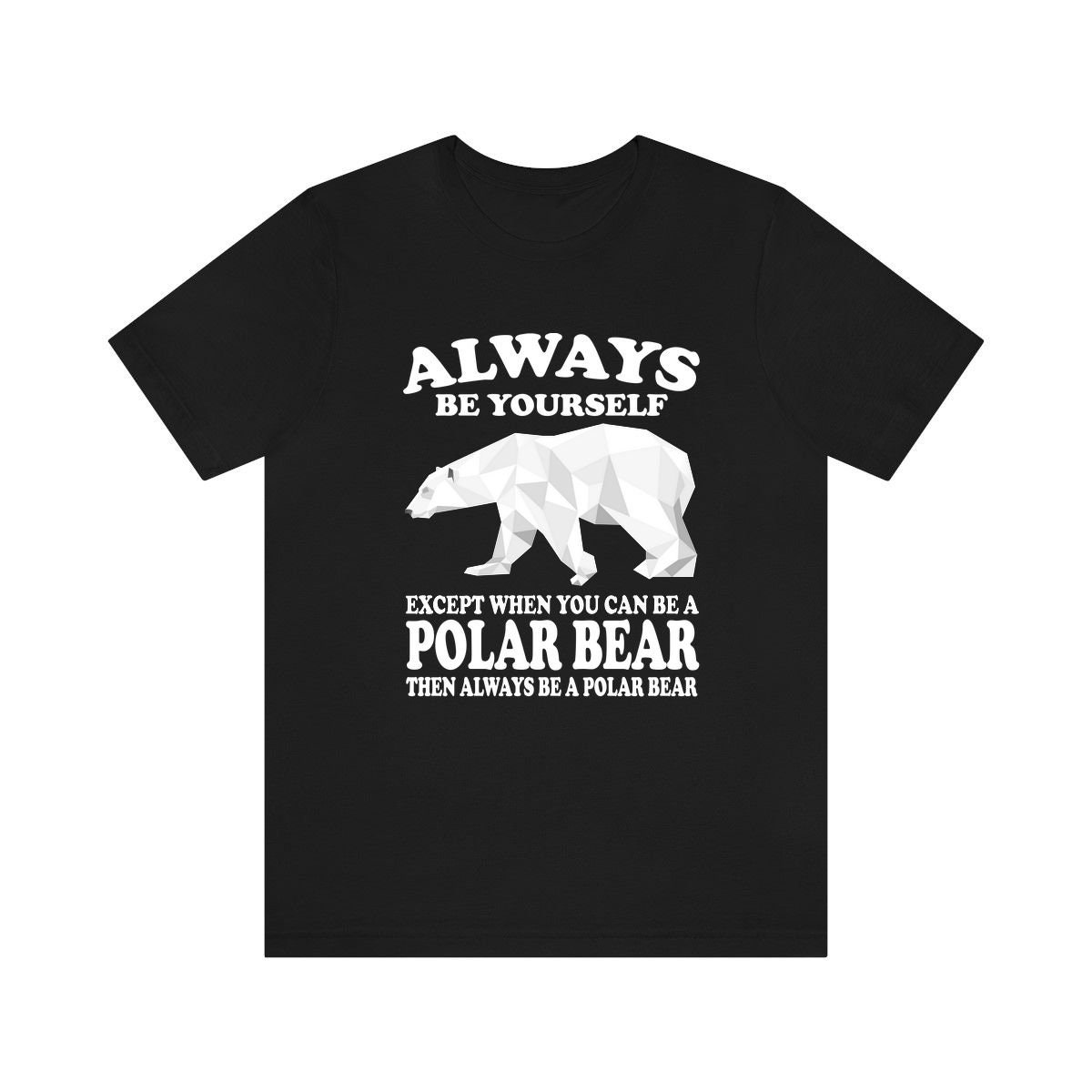 Sei Immer Du Selbst Wenn Ein Eisbär Sein Kannst, Eisbären Liebhaber Shirt, Lustiges Geschenk, Junge Mädchen von Goodszy