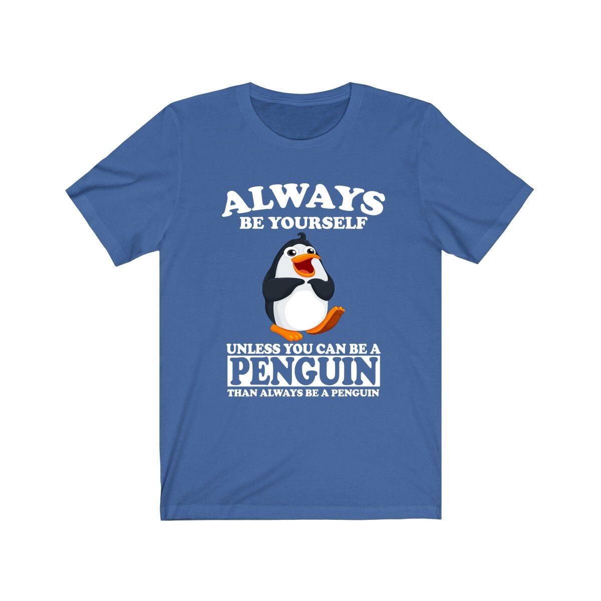 Sei Immer Du Selbst Wenn Ein Pinguin Shirt, Liebhaber Lustiges Geschenk, Erwachsene Junge Mädchen T-Shirt von Goodszy