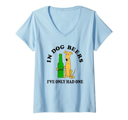Damen In Dog Beers I've Only Had One T-Shirt mit V-Ausschnitt von Goodtogotees