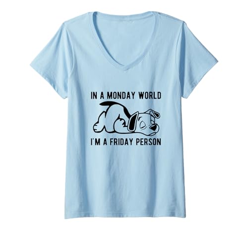 Damen In a Monday World I'm a Friday Person T-Shirt mit V-Ausschnitt von Goodtogotees