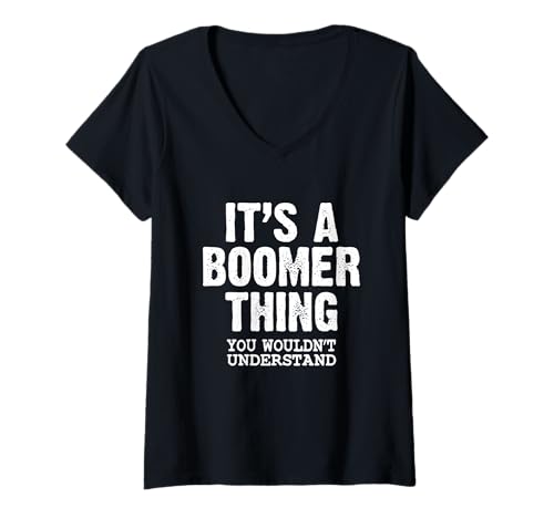 Damen It's a Boomer Thing You Wouldn't Understand T-Shirt mit V-Ausschnitt von Goodtogotees