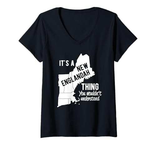 Damen It's a New Englandah Thing You Wouldn't Understand T-Shirt mit V-Ausschnitt von Goodtogotees