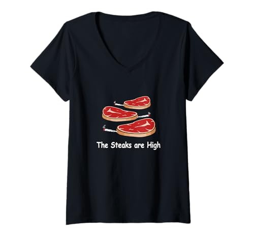 Damen The Steaks Are High Funny Pot Smoking Steak T-Shirt mit V-Ausschnitt von Goodtogotees