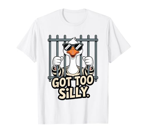 Got Too Silly Funny Goose Meme Humor Witz Männer Frauen T-Shirt Got Too Silly Funny Goose Meme Humor Witz Männer Frauen T-Shirt von Goose Humor Apparel