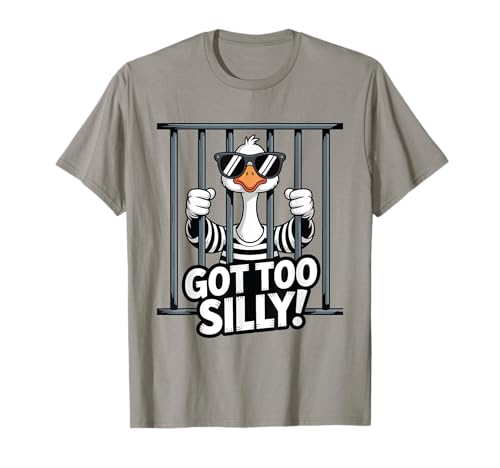 Got Too Silly Lustiges Gänsehumor-Meme für Männer und Frauen T-Shirt Got Too Silly Lustiges Gänsehumor-Meme für Männer und Frauen T-Shirt von Goose Silly Jokes Apparel