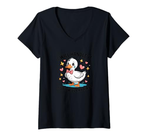 Damen I Will Handle It But I Will Cry First - Gans, Funny Gosling T-Shirt mit V-Ausschnitt Damen I Will Handle It But I Will Cry First - Gans, Funny Gosling T-Shirt mit V-Ausschnitt von Gosling - I Will Handle It But I Will Cry First