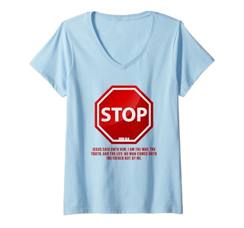 Damen Stop – No Man Comes to The Father John 14:6 Warning Sign T-Shirt mit V-Ausschnitt Damen Stop – No Man Comes to The Father John 14:6 Warning Sign T-Shirt mit V-Ausschnitt von Gospel of Salvation Christian Faith Evangelism
