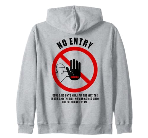 NO Entry – No Man Comes to The Father John 14:6 Warning Sign Kapuzenjacke NO Entry – No Man Comes to The Father John 14:6 Warning Sign Kapuzenjacke von Gospel of Salvation Christian Faith Evangelism