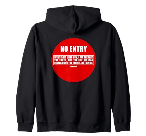 NO Entry – No Man Comes to The Father John 14:6 Warning Sign Kapuzenjacke NO Entry – No Man Comes to The Father John 14:6 Warning Sign Kapuzenjacke von Gospel of Salvation Christian Faith Evangelism