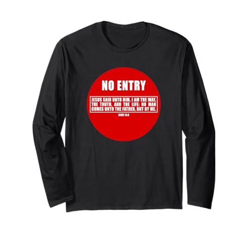 NO Entry – No Man Comes to The Father John 14:6 Warning Sign Langarmshirt NO Entry – No Man Comes to The Father John 14:6 Warning Sign Langarmshirt von Gospel of Salvation Christian Faith Evangelism
