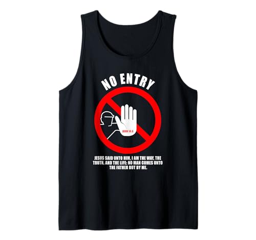 NO Entry – No Man Comes to The Father John 14:6 Warning Sign Tank Top NO Entry – No Man Comes to The Father John 14:6 Warning Sign Tank Top von Gospel of Salvation Christian Faith Evangelism