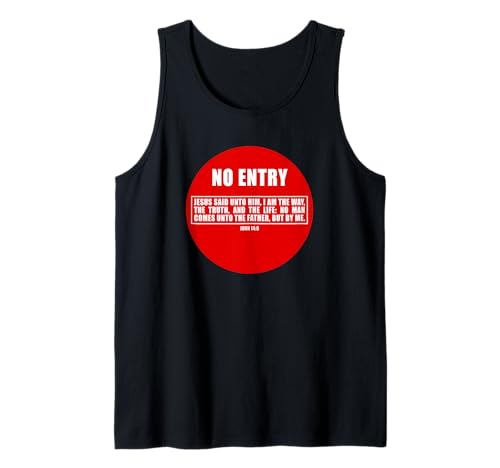 NO Entry – No Man Comes to The Father John 14:6 Warning Sign Tank Top NO Entry – No Man Comes to The Father John 14:6 Warning Sign Tank Top von Gospel of Salvation Christian Faith Evangelism