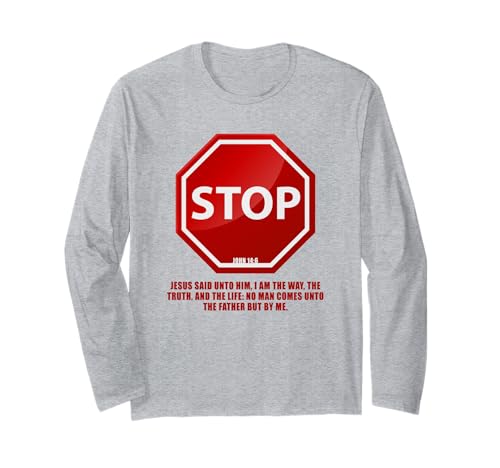 Stop – No Man Comes to The Father John 14:6 Warning Sign Langarmshirt Stop – No Man Comes to The Father John 14:6 Warning Sign Langarmshirt von Gospel of Salvation Christian Faith Evangelism