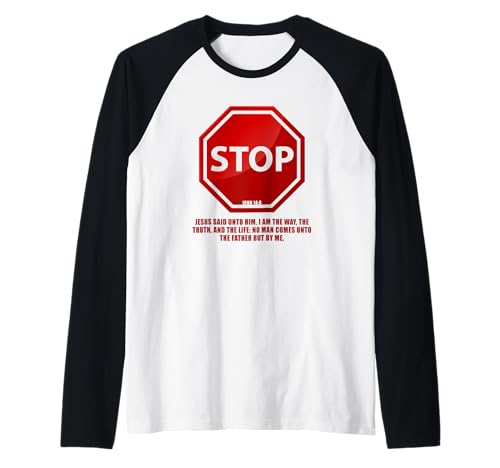 Stop – No Man Comes to The Father John 14:6 Warning Sign Raglan Stop – No Man Comes to The Father John 14:6 Warning Sign Raglan von Gospel of Salvation Christian Faith Evangelism