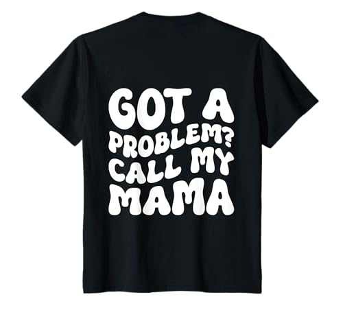 Kinder Haben Sie ein Problem? Call My Mama T-Shirt Kinder Haben Sie ein Problem? Call My Mama T-Shirt von Got A Problem Call My Mama