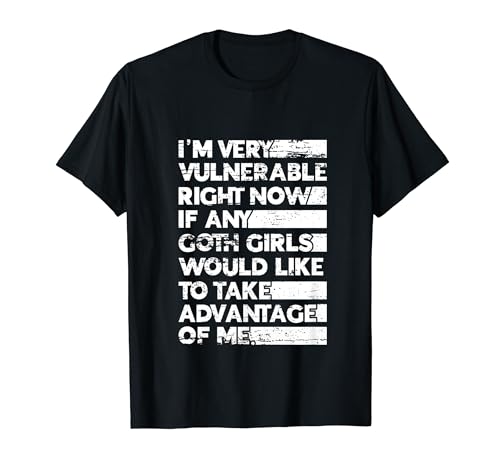 Ich bin gerade sehr verwundbar Goth Girls T-Shirt Ich bin gerade sehr verwundbar Goth Girls T-Shirt von Gothic Humor Witty Sarcastic Quotes for Youth