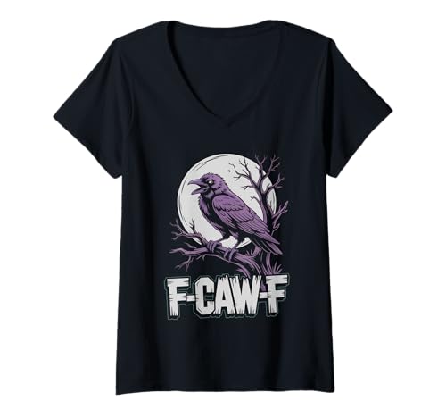 Damen F-Caw-F Lustiges Cawing Crow Wortspiel Gothic Mond Gruselige Rabenkunst T-Shirt mit V-Ausschnitt Damen F-Caw-F Lustiges Cawing Crow Wortspiel Gothic Mond Gruselige Rabenkunst T-Shirt mit V-Ausschnitt von Gothic Pun Graphics