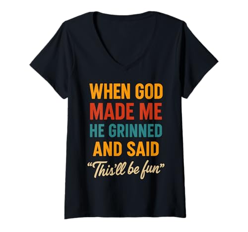 Damen Als Gott Mich Schuf, Grinste Er Und Sagte T-Shirt mit V-Ausschnitt von Gott Humor Spaß Lustig Kreativ Persönlichkeit