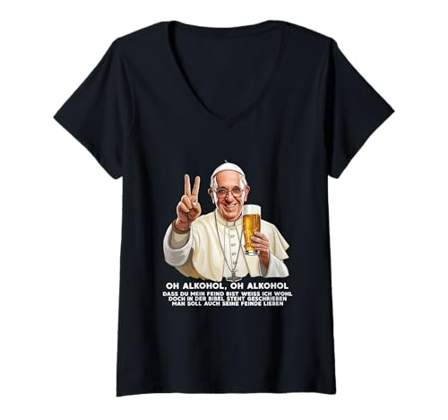 Damen Oh Alkohol Bibel Papst Party Spruch Lustiges Pope Bier T-Shirt mit V-Ausschnitt Damen Oh Alkohol Bibel Papst Party Spruch Lustiges Pope Bier T-Shirt mit V-Ausschnitt von Gottlos Löten - Es Eskaliert Eh - aber Gottlos
