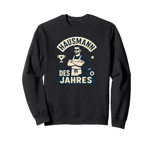 Lustiges Männer Geschenk mit Humor - Hausmann des Jahres Sweatshirt von Grafikliebe