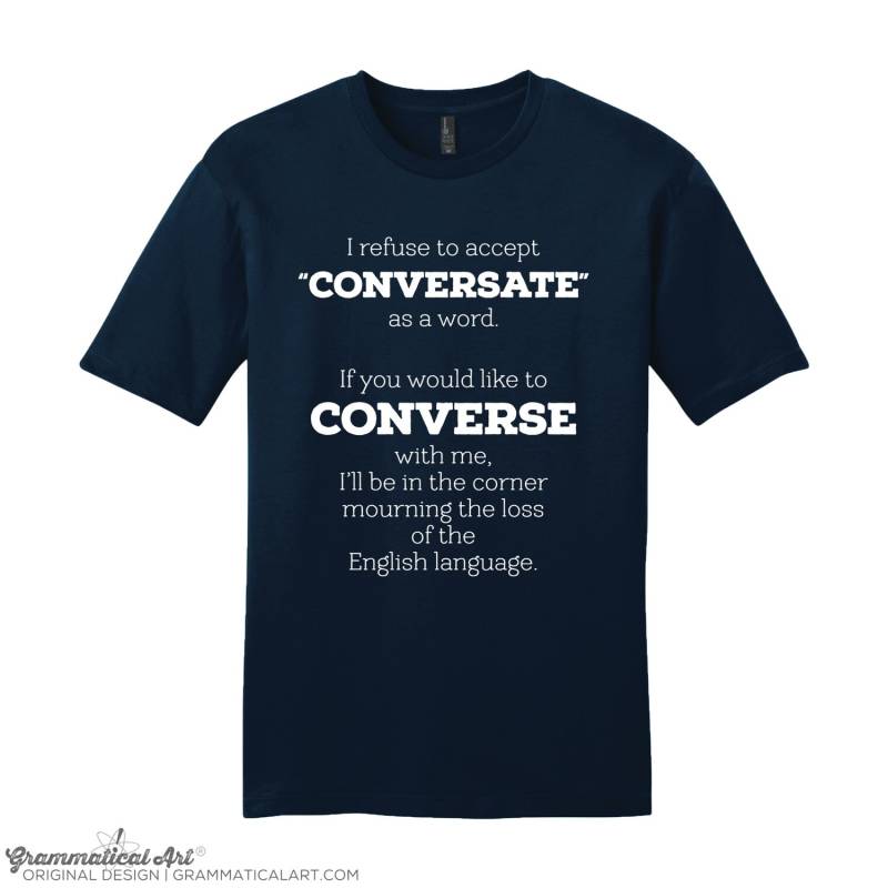 Grammar Shirt Englisch Lehrer Herren Gymnastik "Conversate" Ist Kein Wort Geschenke Für Frauen Nerdy Geschenk Witzig von GrammaticalArt