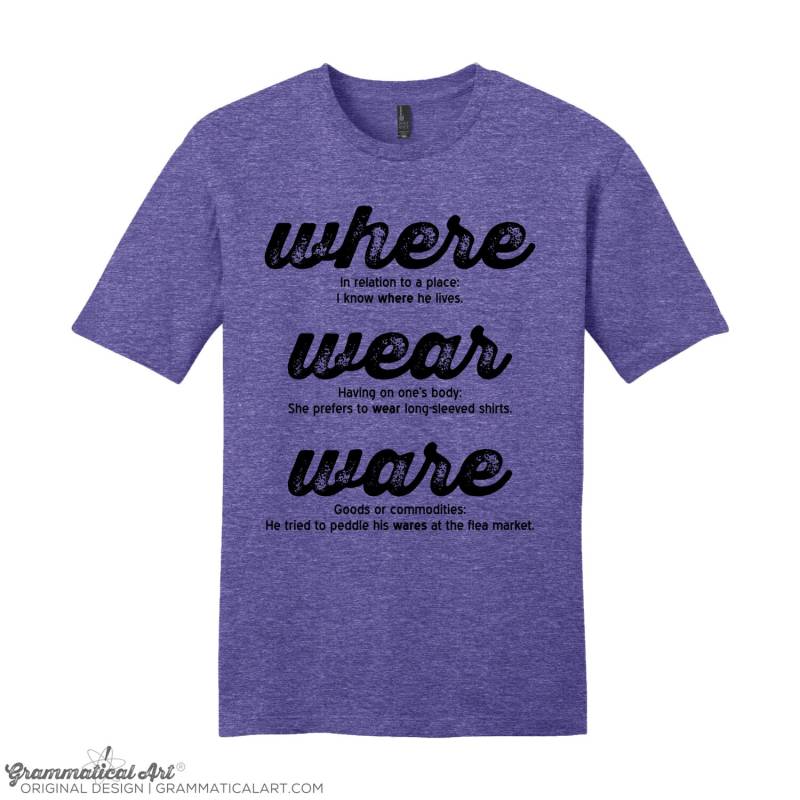 Grammar Where Wear Ware Cool Nerdy T-Shirt Funny Geekery Englisch Witz Shirt Geeky Dorky Geschenke Für Lehrer Typography Tshirt von GrammaticalArt