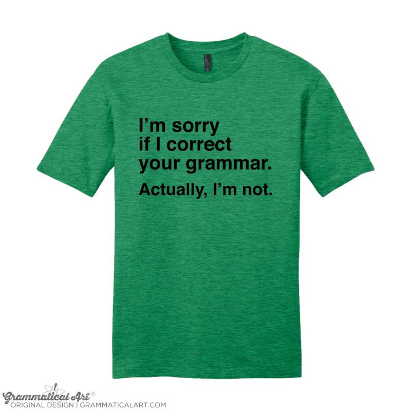 I'm Sorry If I Correct Your Grammar Shirt Funny Geschenke Für Lehrer Cool T Typography Tshirt Wertschätzung von GrammaticalArt