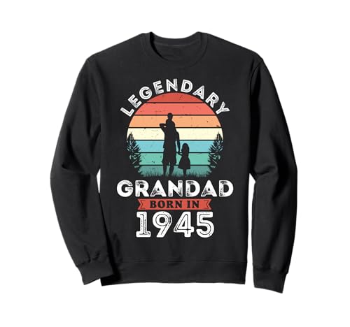 Legendary Grandad Born in 1945, 80th Birthday Men Sweatshirt Legendary Grandad Born in 1945, 80th Birthday Men Sweatshirt von Grandad 1945 Legends Gifts for Mens 80th Bday