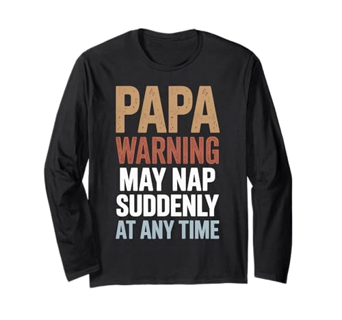 Humorvoller Papa Warning May Nap Suddenly Time Humor Women Men Langarmshirt von Grandfather Sleeping Dad Joke Slumber Parents