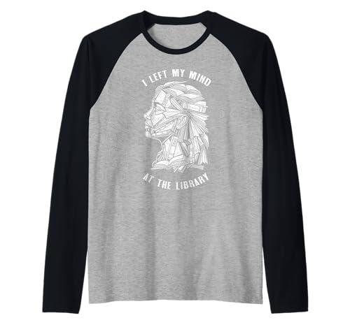 Bookish Woman hat Meinen Verstand in der Bibliothek hinterlassen Book Reader Girl Raglan Bookish Woman hat Meinen Verstand in der Bibliothek hinterlassen Book Reader Girl Raglan von Grandio Design Library Book Lover