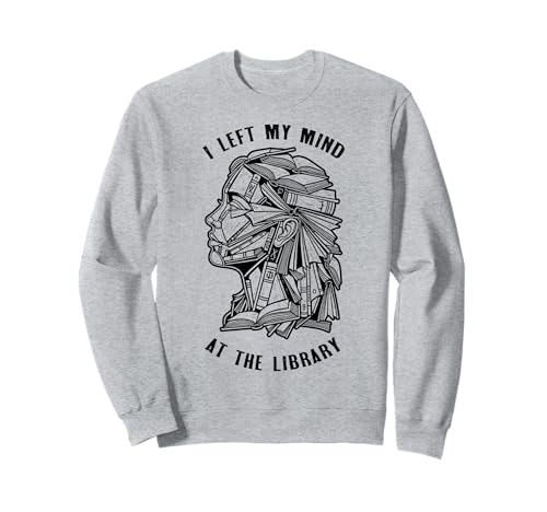 Bookish Woman hat Meinen Verstand in der Bibliothek hinterlassen Book Reader Girl Sweatshirt Bookish Woman hat Meinen Verstand in der Bibliothek hinterlassen Book Reader Girl Sweatshirt von Grandio Design Library Book Lover