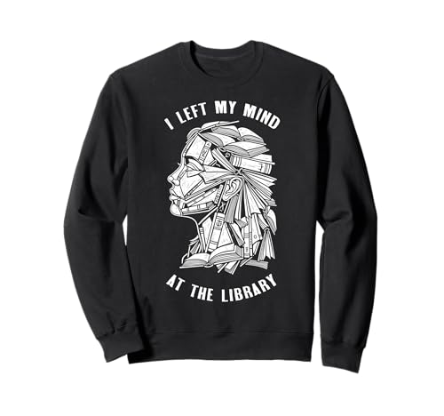 Bookish Woman hat Meinen Verstand in der Bibliothek hinterlassen Book Reader Girl Sweatshirt von Grandio Design Library Book Lover